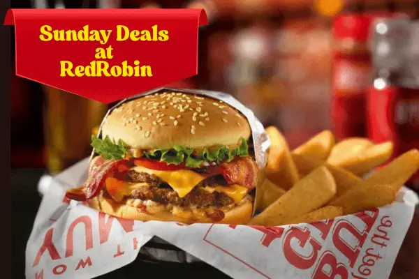 Enjoy the Best Red Robin Deals 2025 | Lunch Special Menu 6 Sunday Deals at Red Robin